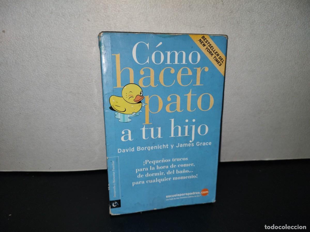 Libros de segunda mano: 120- C&Oacute;MO HACER PATO A TU HIJO. - DAVID BORGENICHT - Foto 1
