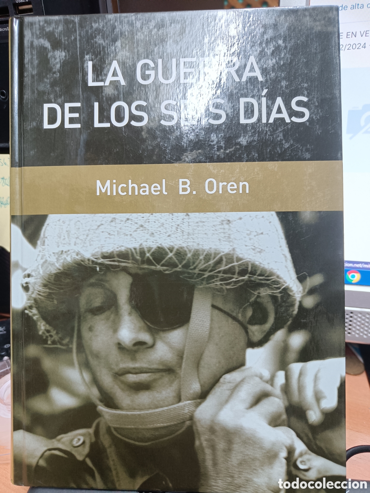 Libros de segunda mano: LA GUERRA DE LOS SEIS D&Iacute;AS. MICHAEL B. OREN - Foto 1