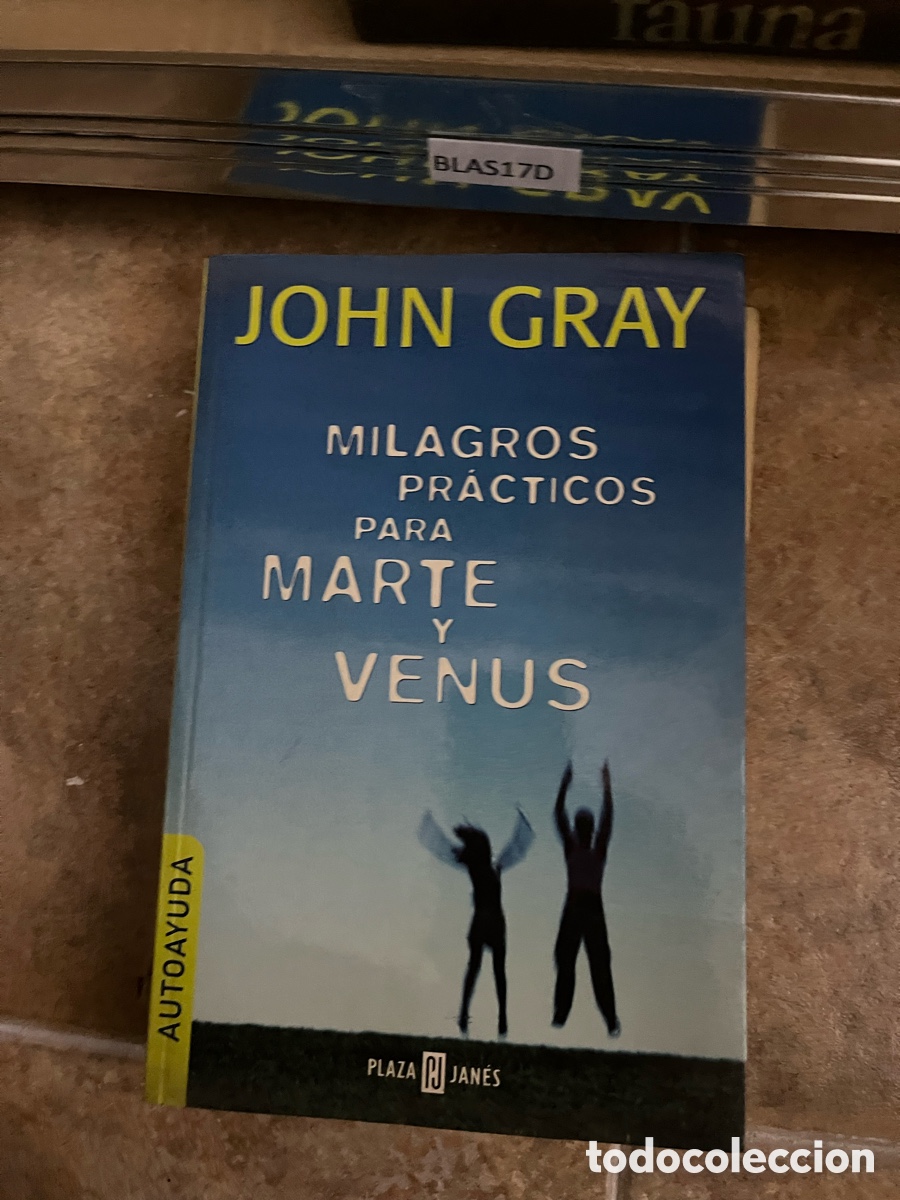 Libros de segunda mano: Blas17D JOHN GRAY MILAGROS PR&Aacute;CTICOS PARA MARTE VENUS - Foto 1