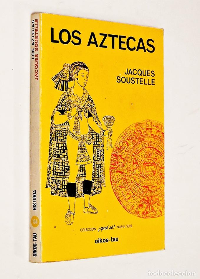 Libros de segunda mano: LOS AZTECAS - SOUSTELLE, JACQUES - Foto 1