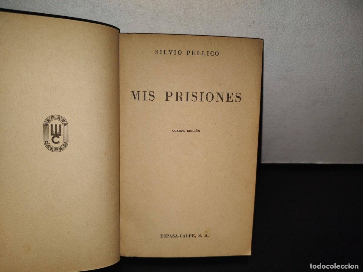 Libros de segunda mano: 119- MIS PRISIONES - SILVIO PELLICO - COLECCI&Oacute;N AUSTRAL - 1962 - Foto 4