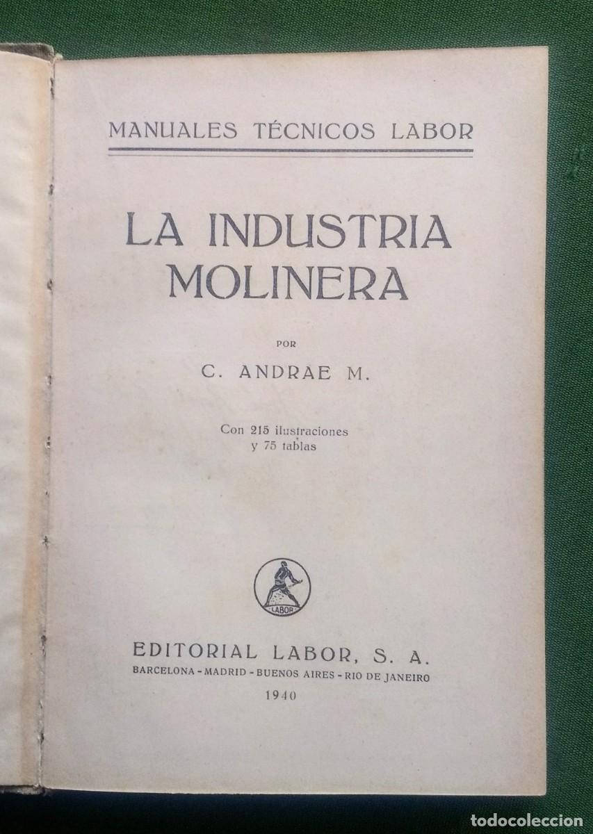 Libros de segunda mano: LA IND&Uacute;STRIA MOLINERA - C. ANDRAE M. - EDITORIAL LABOR - 1&ordf; ed. - 1940 - Foto 2