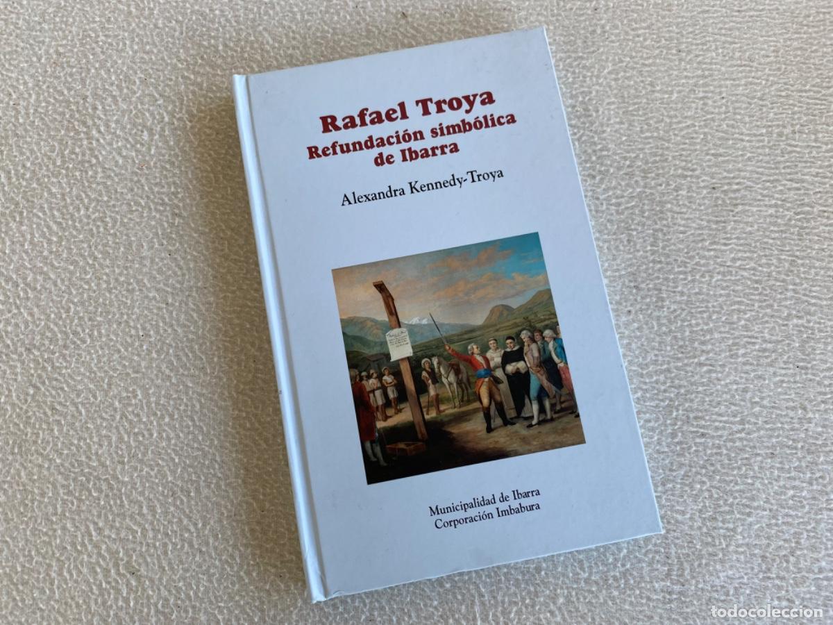 Libros de segunda mano: RAFAEL TROYA - REFUNDACION SIMBOLICA DE IBARRA - Foto 1