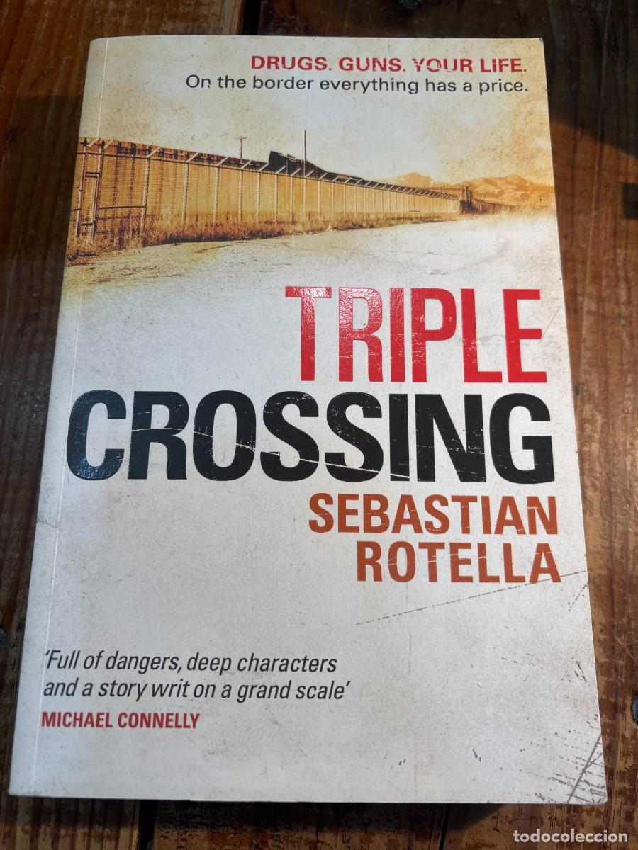 Libros de segunda mano: Triple Crossing Sebastian Rotella - Foto 1