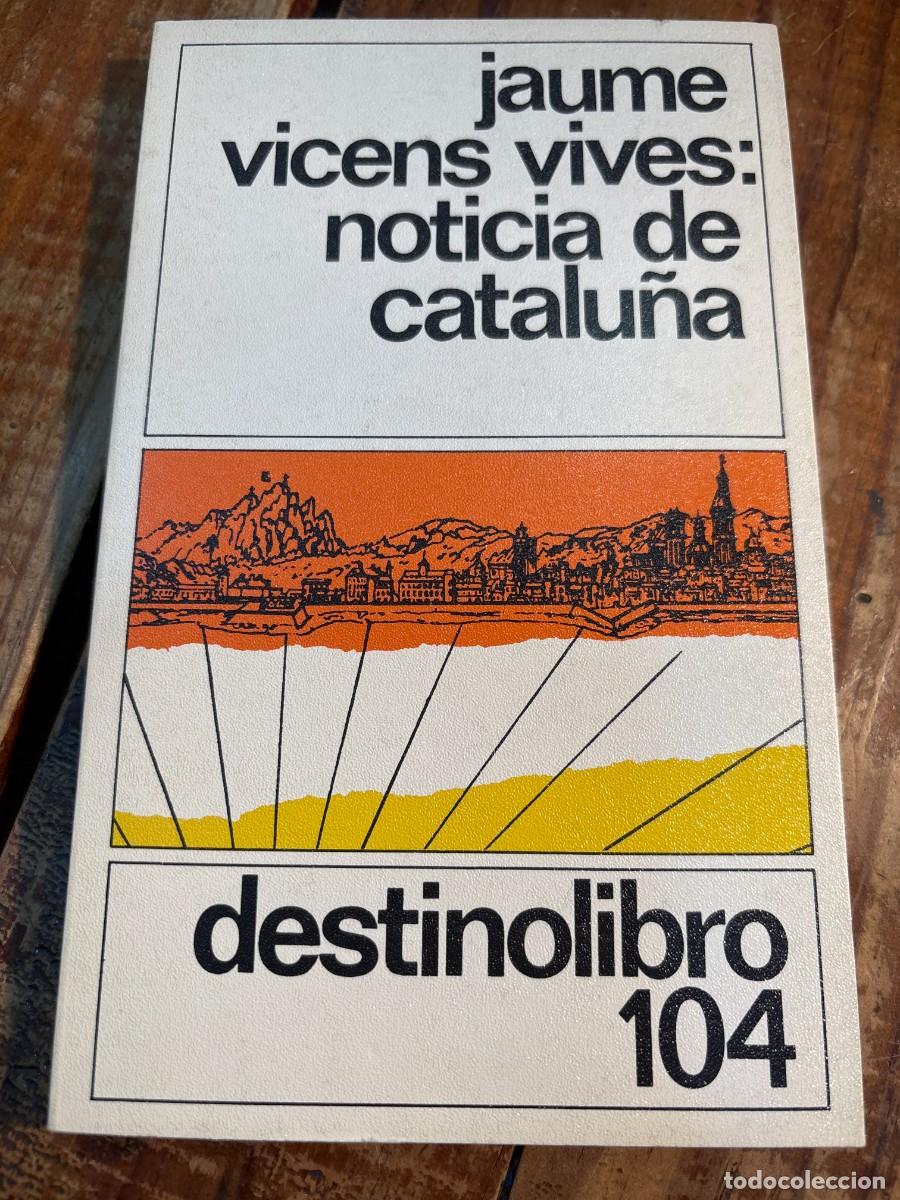 Libros de segunda mano: Noticia de Catalu&ntilde;a (Colecci&oacute;n Destinolibro) - Foto 1