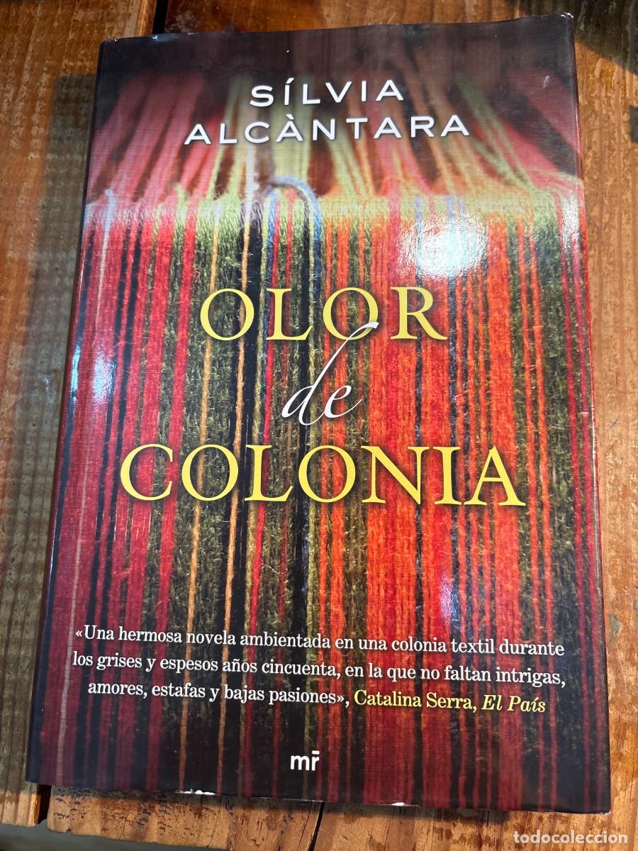 Libros de segunda mano: Olor de Colonia Alc&agrave;ntara, S&iacute;lvia - Foto 1