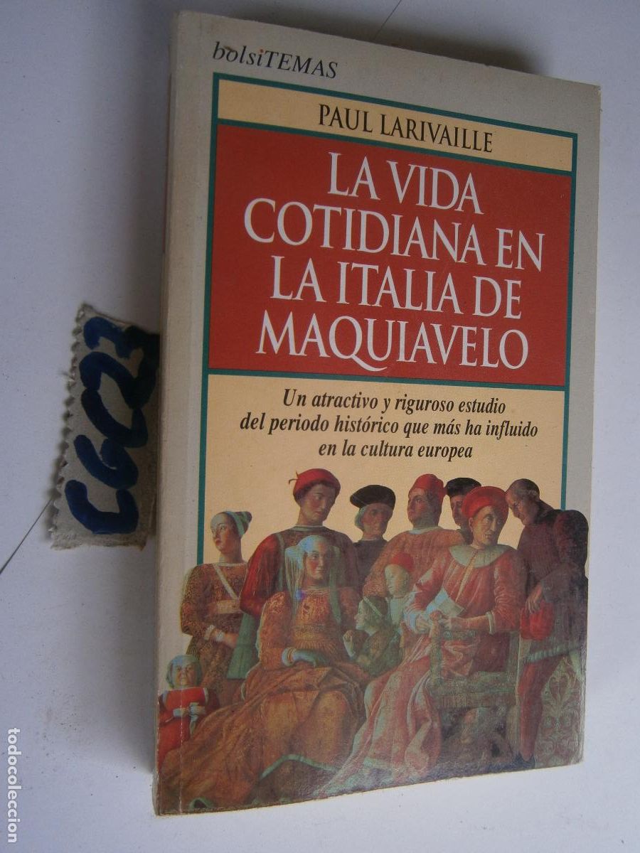 Libros de segunda mano: LA VIDA COTIDIANA EN LA ITALIA DE MAQUIAVELO - Foto 1