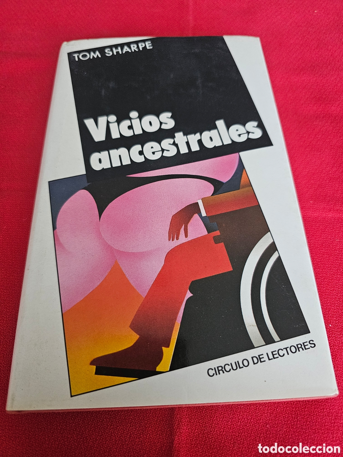 Libros de segunda mano: VICIOS ANCESTRALES - TOM SHARPE - TAPA DURA - Foto 1