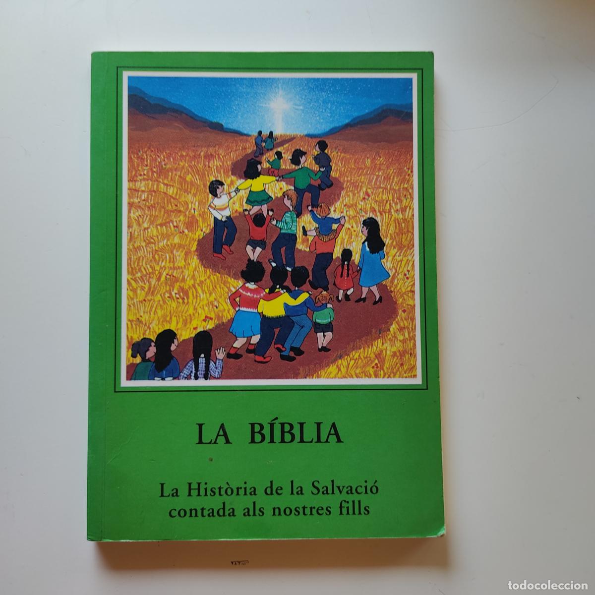 Second hand books: LA BIBLIA - LA HIST&Ograve;RIA DE LA SALVACI&Oacute; CONTADA ALS NOSTRES FILLS