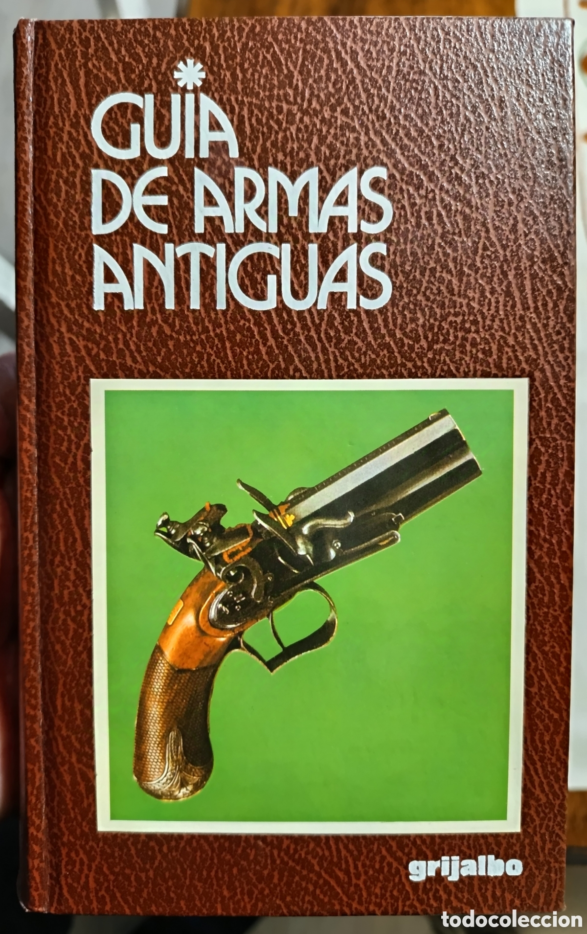 Libros de segunda mano: Guia de Armas antiguas, Grijalbo - Foto 1
