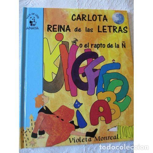 Gebrauchte B&uuml;cher: Carlota Reina de las Letras o el Rapto de la &Ntilde; - Violeta Monreal - Anaya - 2004, 1&ordf; ed. - F&aacute;cil de L