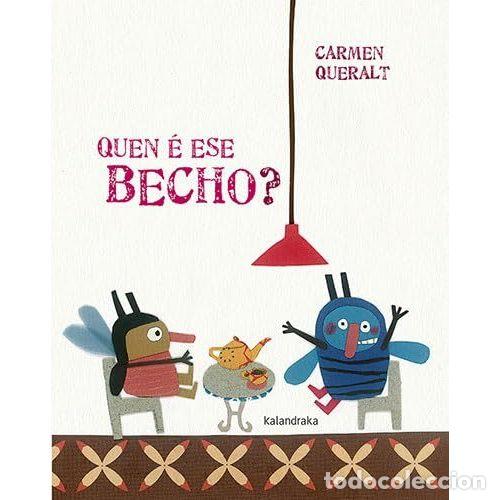 Libri di seconda mano: QUEN &Eacute; ESE BECHO? - QUERALT, CARMEN - Sin Especificar