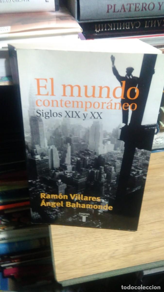 Libros de segunda mano: El mundo contempor&aacute;neo soglos XIX y XX Ram&oacute;n Villares &Aacute;ngel Bahamonde taurus