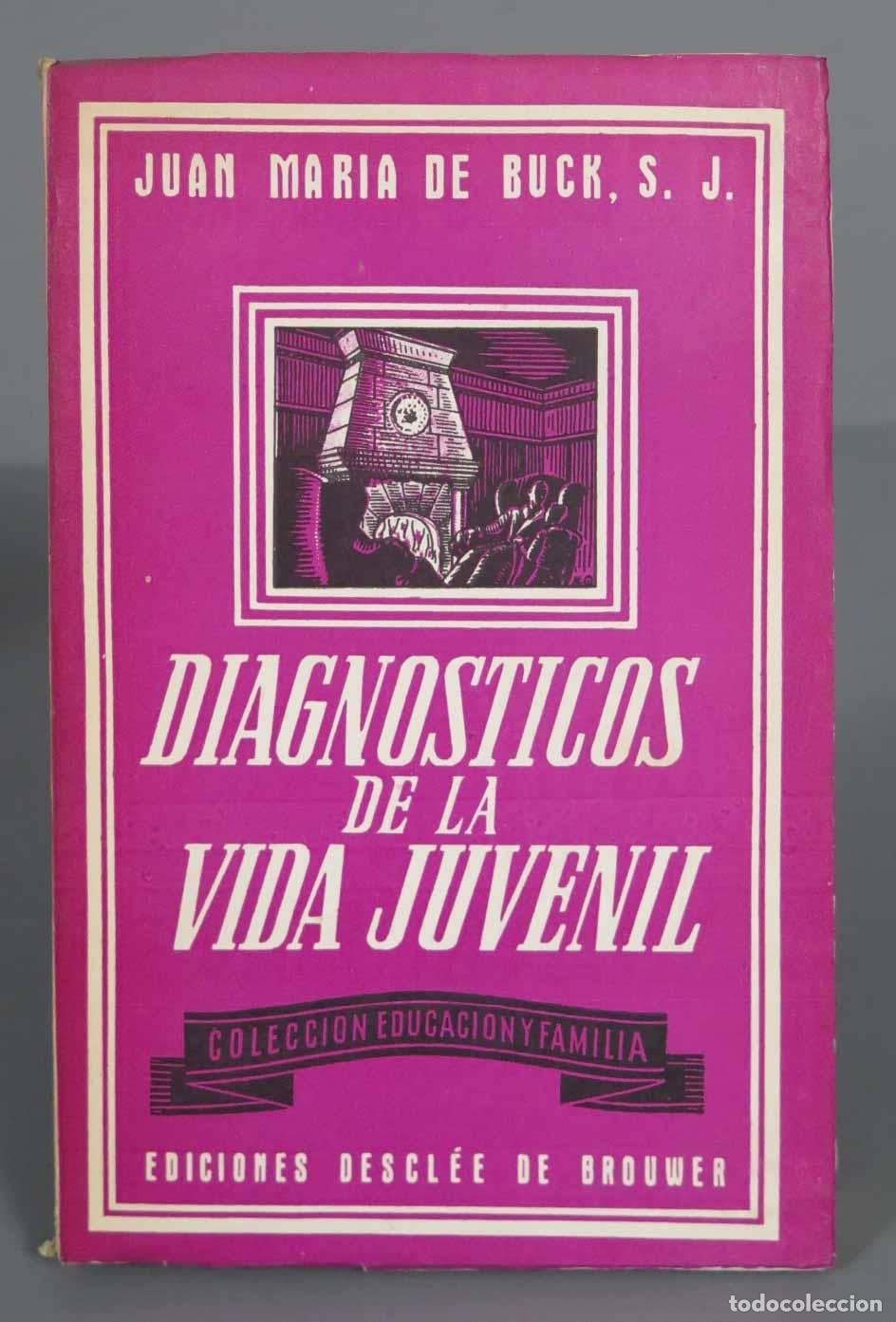 Libros de segunda mano: Diagn&oacute;sticos de la vida juvenil Juan M. de Buck, S. J - Foto 1