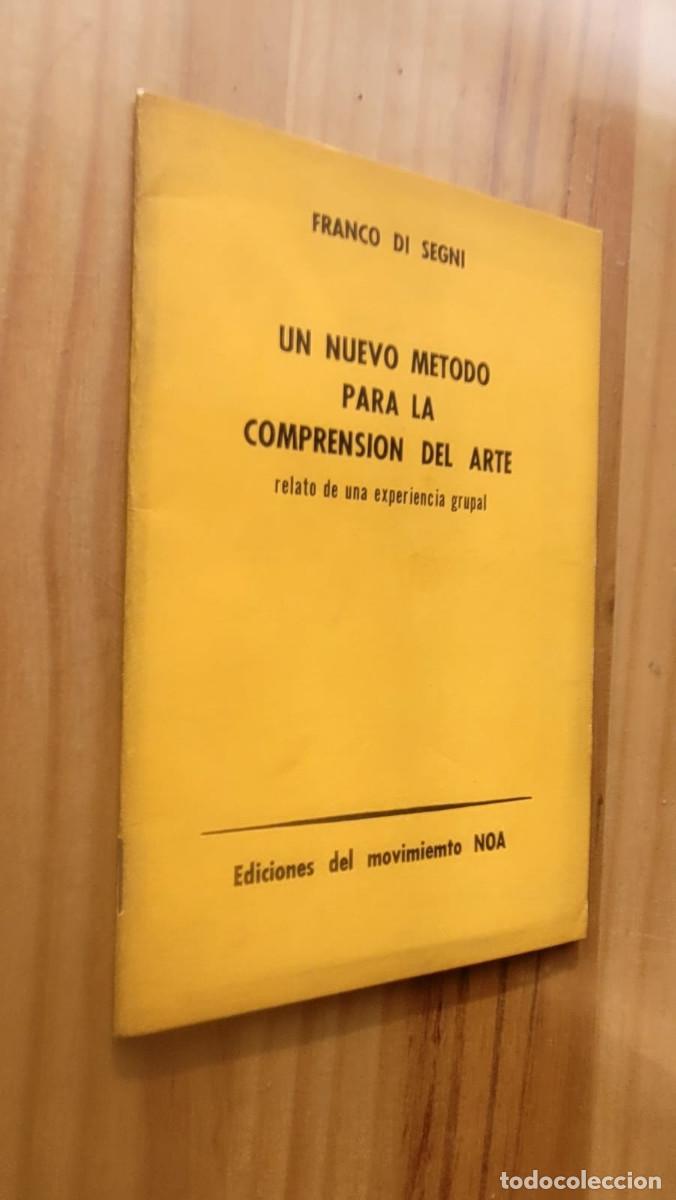 Libros de segunda mano: UN NUEVO M&Eacute;TODO PARA LA COMPRENSI&Oacute;N DEL ARTE, RELATO EXPERIENCIA GRUPAL - FRANCO SEGNI