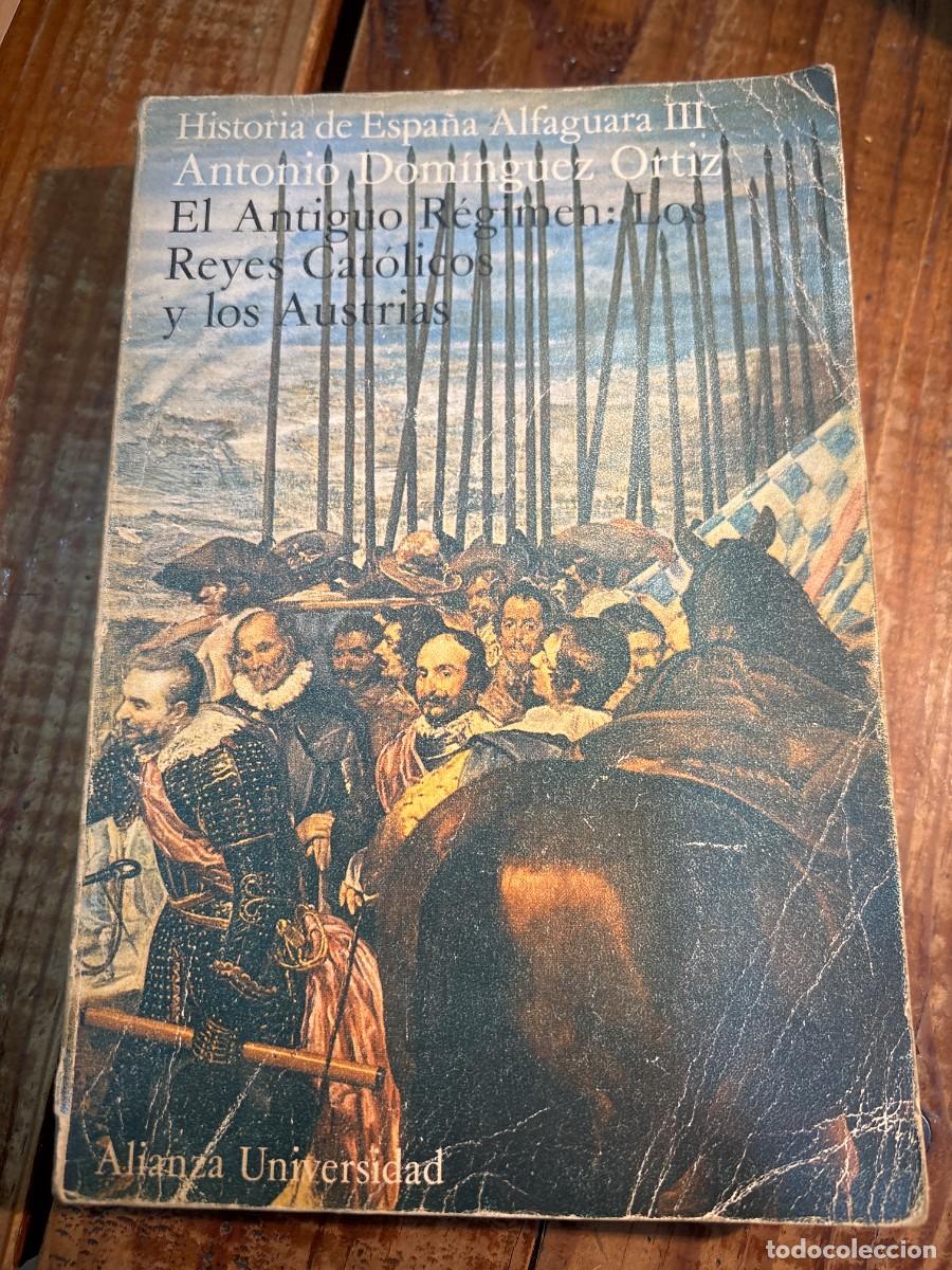 Libros de segunda mano: HISTORIA DE ESPA&Ntilde;A ALFAGUARA. EL ANTIG&Uuml;O R&Eacute;GIMEN DE LOS REYES CAT&Oacute;LICOS
