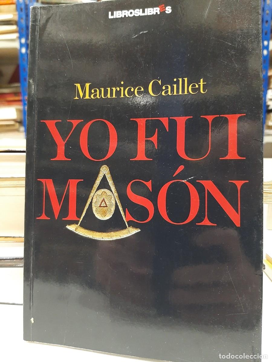 Libros de segunda mano: Maurice Caillet. Yo fui mas&oacute;n - Foto 1