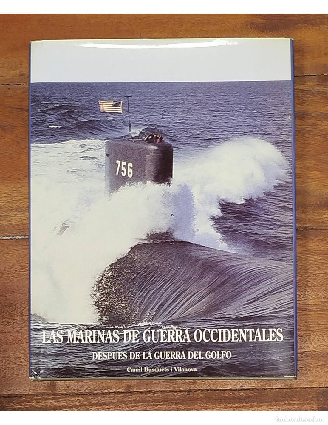 Livres d'occasion: LAS MARINAS DE GUERRA OCCIDENTALES: DESPU&Eacute;S DE LA GUERRA DEL GOLFO. BUSQUETS, Camil. Aldaba. 1992.
