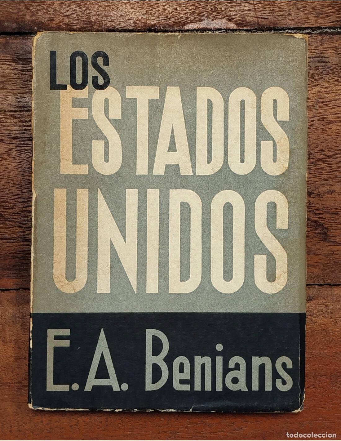Libros de segunda mano: LOS ESTADOS UNIDOS. BENIANS, E. A. Ediciones Siglo Veinte. 1947. - Foto 1