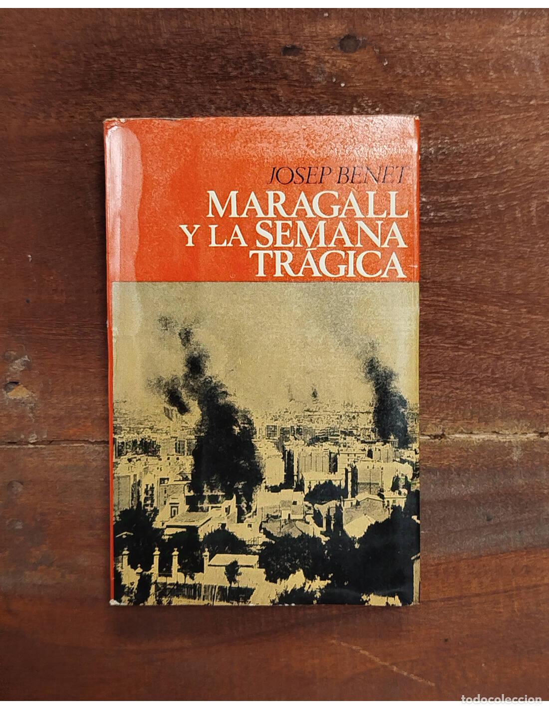 Libros de segunda mano: MARAGALL Y LA SEMANA TR&Aacute;GICA. BENET, Joseph. Ediciones Pen&iacute;nsula. 1966. - Foto 1