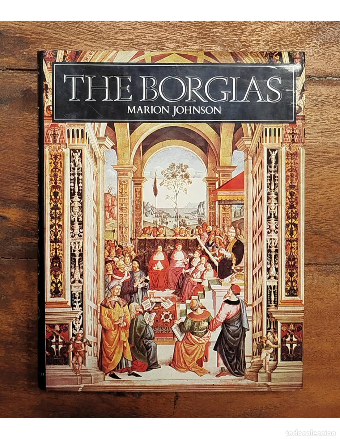 Libros de segunda mano: THE BORGIAS. JOHNSON, Marion. MacDonald Futura Publishers. 1981.