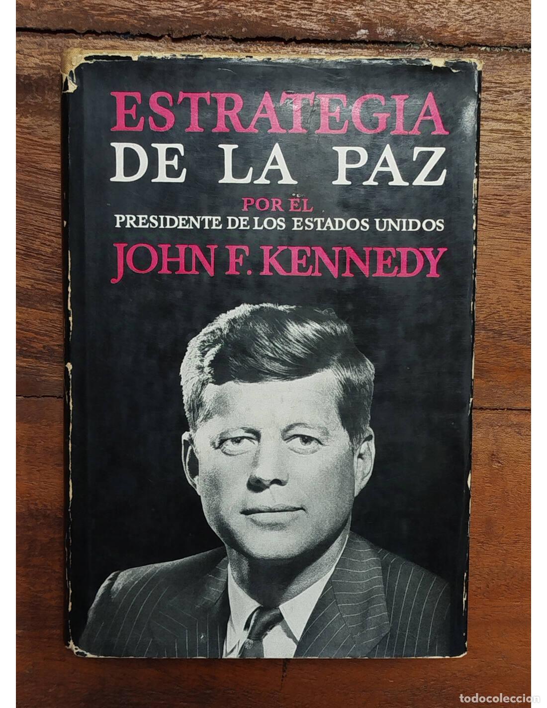 Libros de segunda mano: ESTRATEGIA DE LA PAZ POR EL PRESIDENTE DE LOS ESTADOS UNIDOS. KENNEDY, John F. Plaza & Jan&eacute;s. 1961.