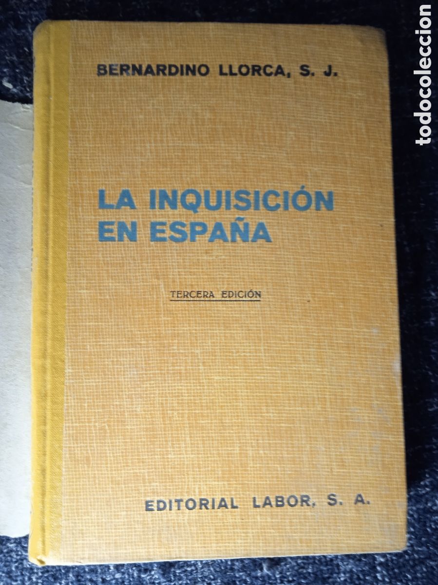 Libros de segunda mano: La Inquisici&oacute;n en Espa&ntilde;a. / Bernardino Llorca. -Ed.: Labor - Foto 1