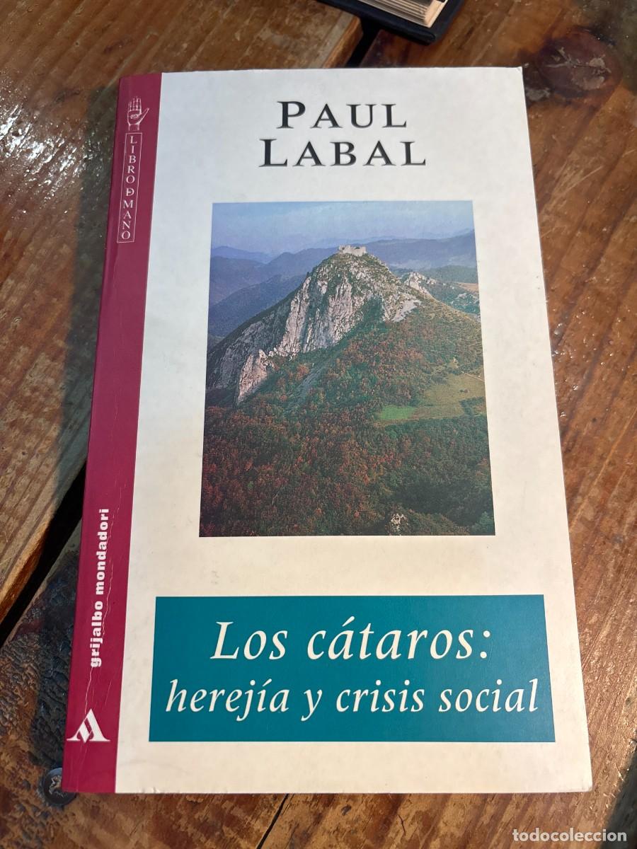 Libros de segunda mano: Los c&aacute;taros: herej&iacute;a y crisis social - Foto 1