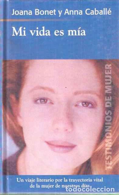 Libros de segunda mano: Mi vida es m&iacute;a - Joana Bonet - Foto 1