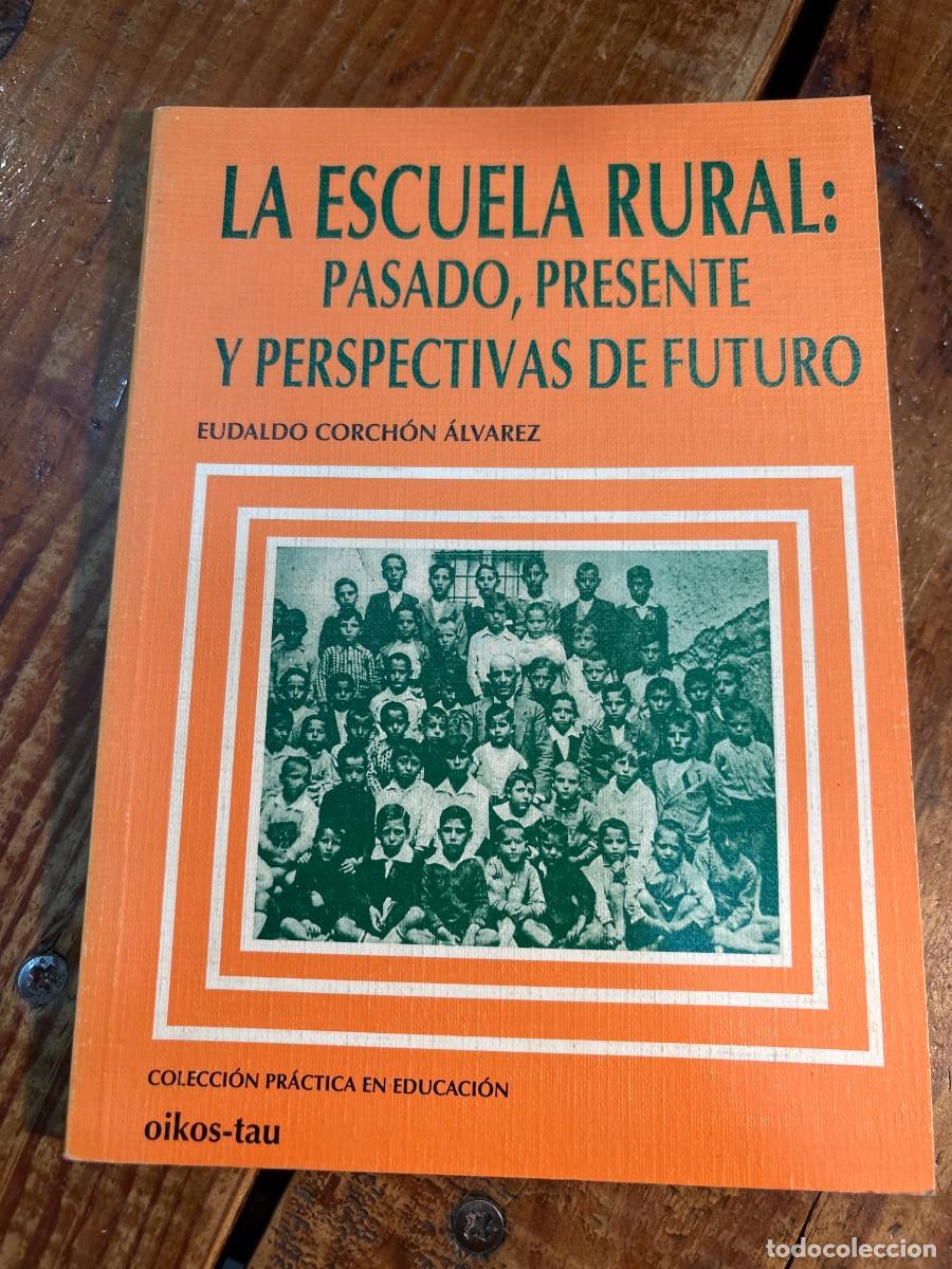 Libros de segunda mano: La escuela rural: pasado, presente y perspectivas de futuro - Foto 1