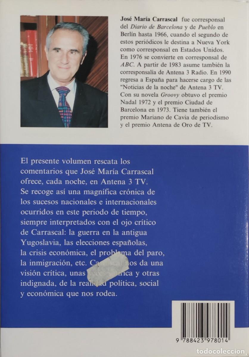 Libros de segunda mano: COMENTARIOS / JOS&Eacute; Y CARRASCAL. MADRID : ESPASA-CALPE, 1994. - Foto 3
