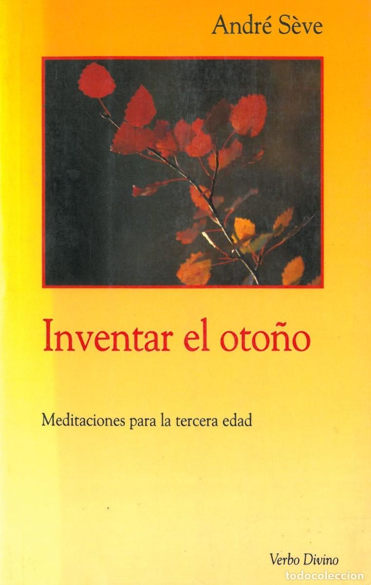 Libros de segunda mano: Inventar el oto&ntilde;o - Seve, Andre - Foto 1