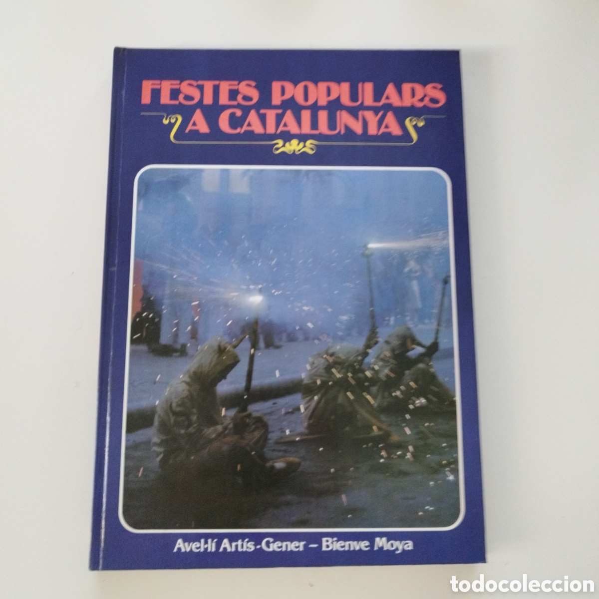 Libri di seconda mano: LIBRO / FESTES POPULARS A CATALUNYA / CATAL&Aacute;N /