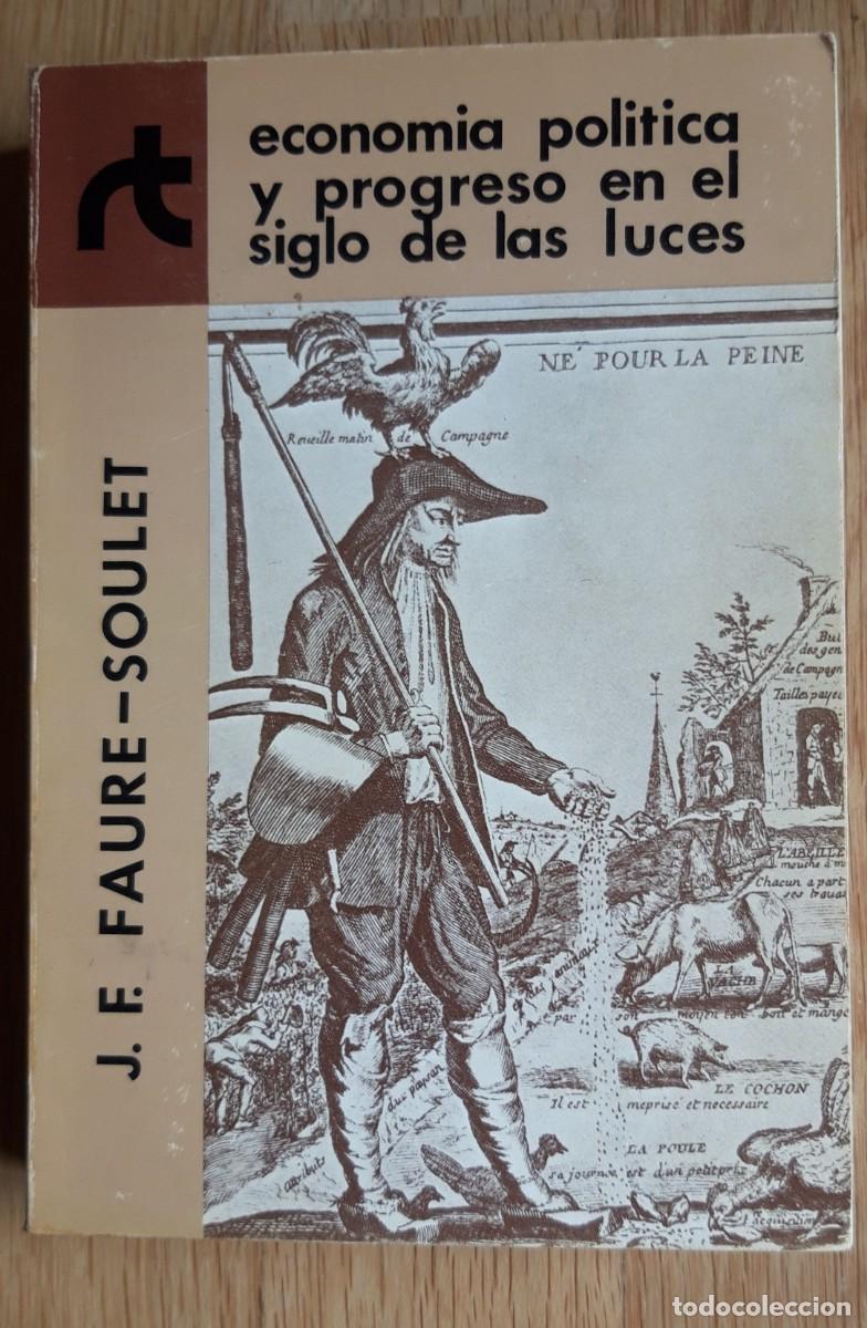 Libros de segunda mano: Economia politica y progreso en el siglo de las luces. Faure - Soulet - Foto 1