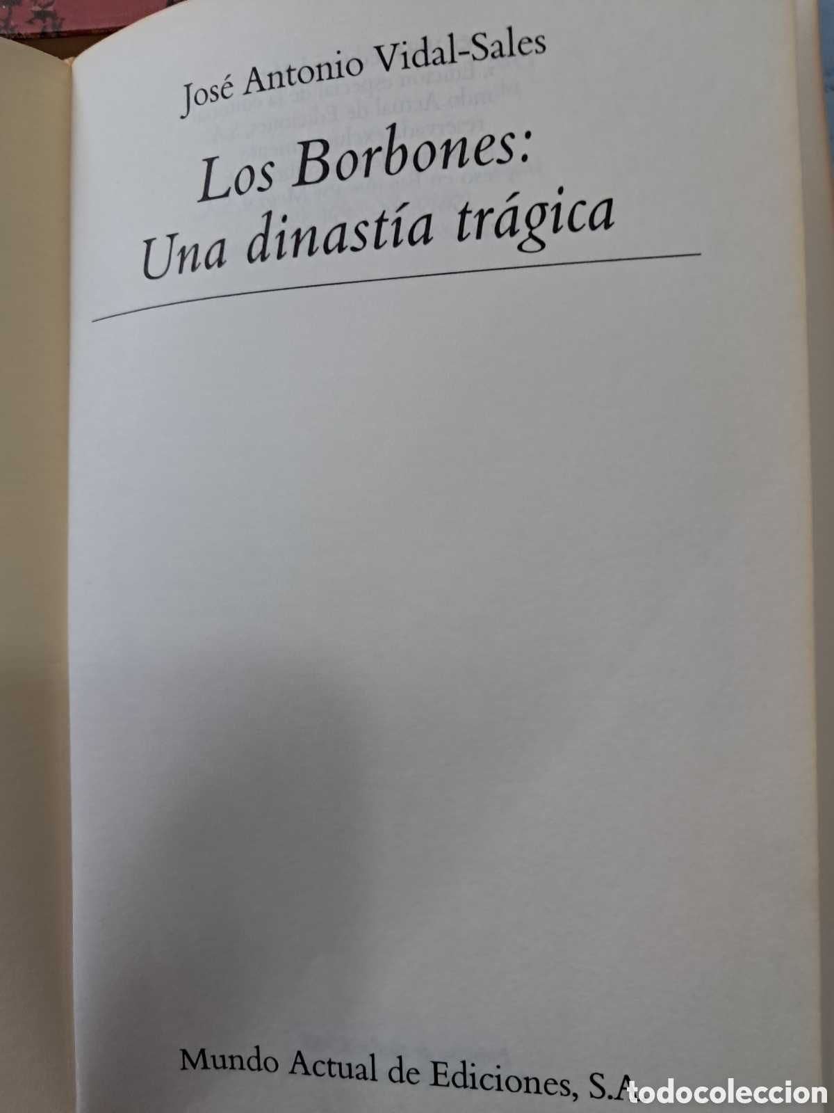 Libros de segunda mano: LOS BORBONES. Una dinast&iacute;a tr&aacute;gica. - Foto 3