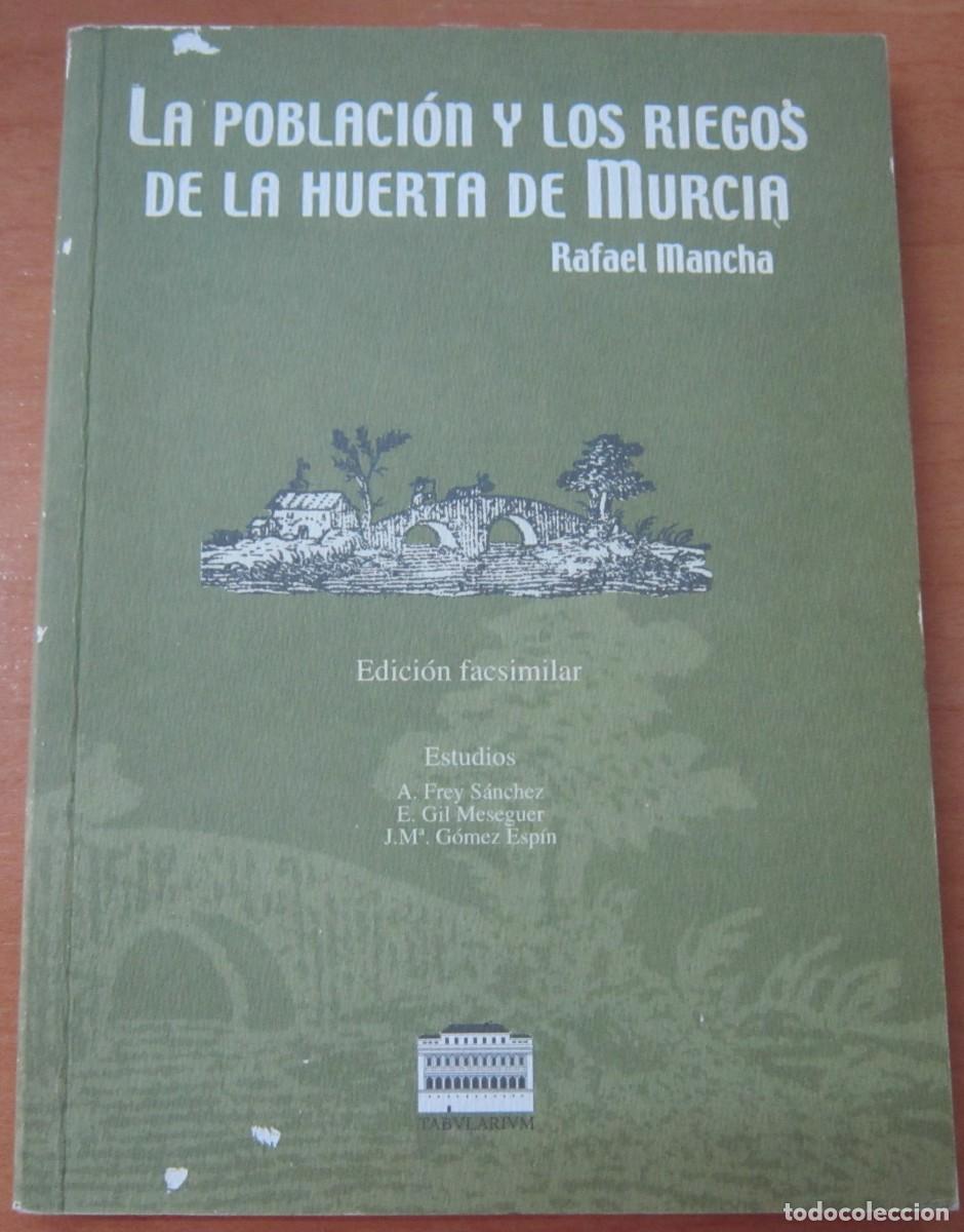 Libros de segunda mano: La poblaci&oacute;n y los riegos de la huerta de Murcia, de Rafael Mancha