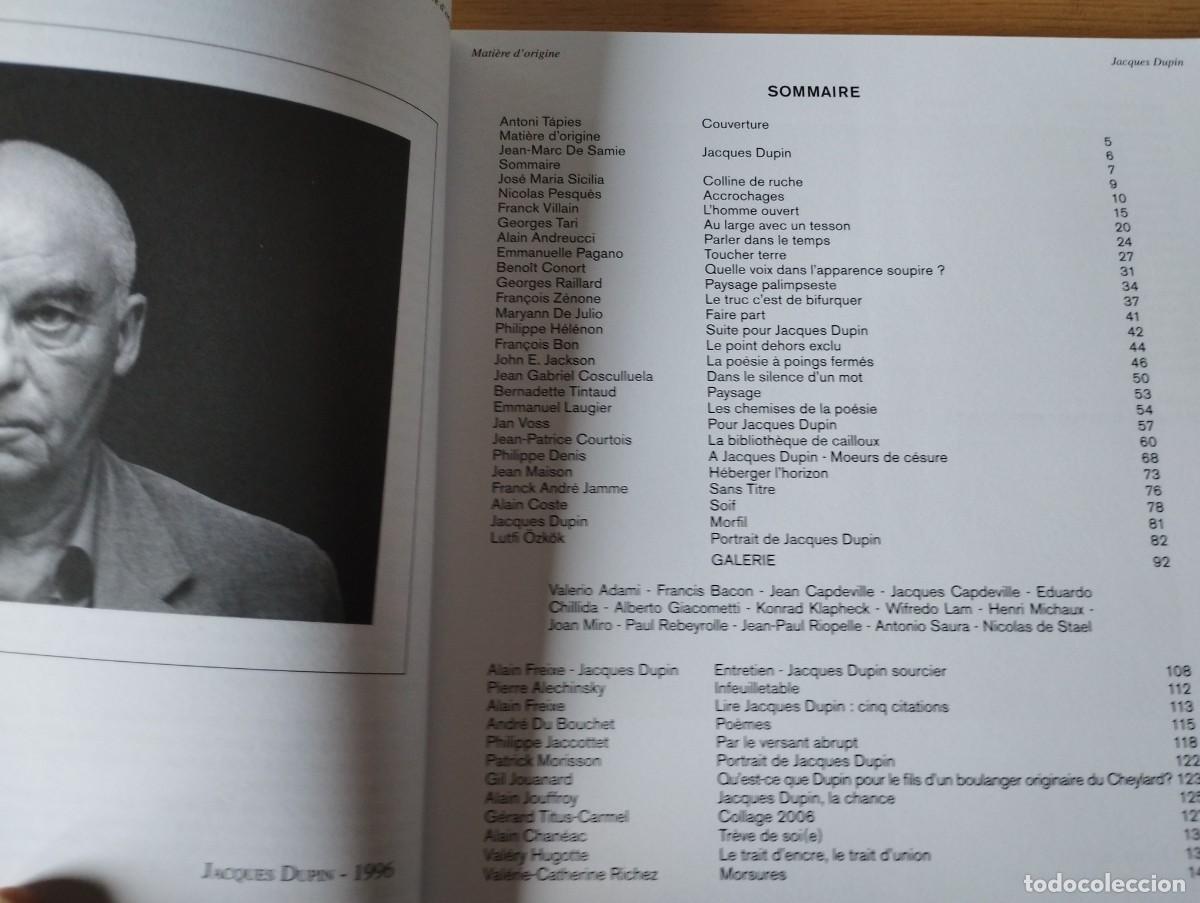 Libros de segunda mano: JACQUES DUPIN MATIERE DORIGINE 2007 ( EN FRANCES ) - Foto 3
