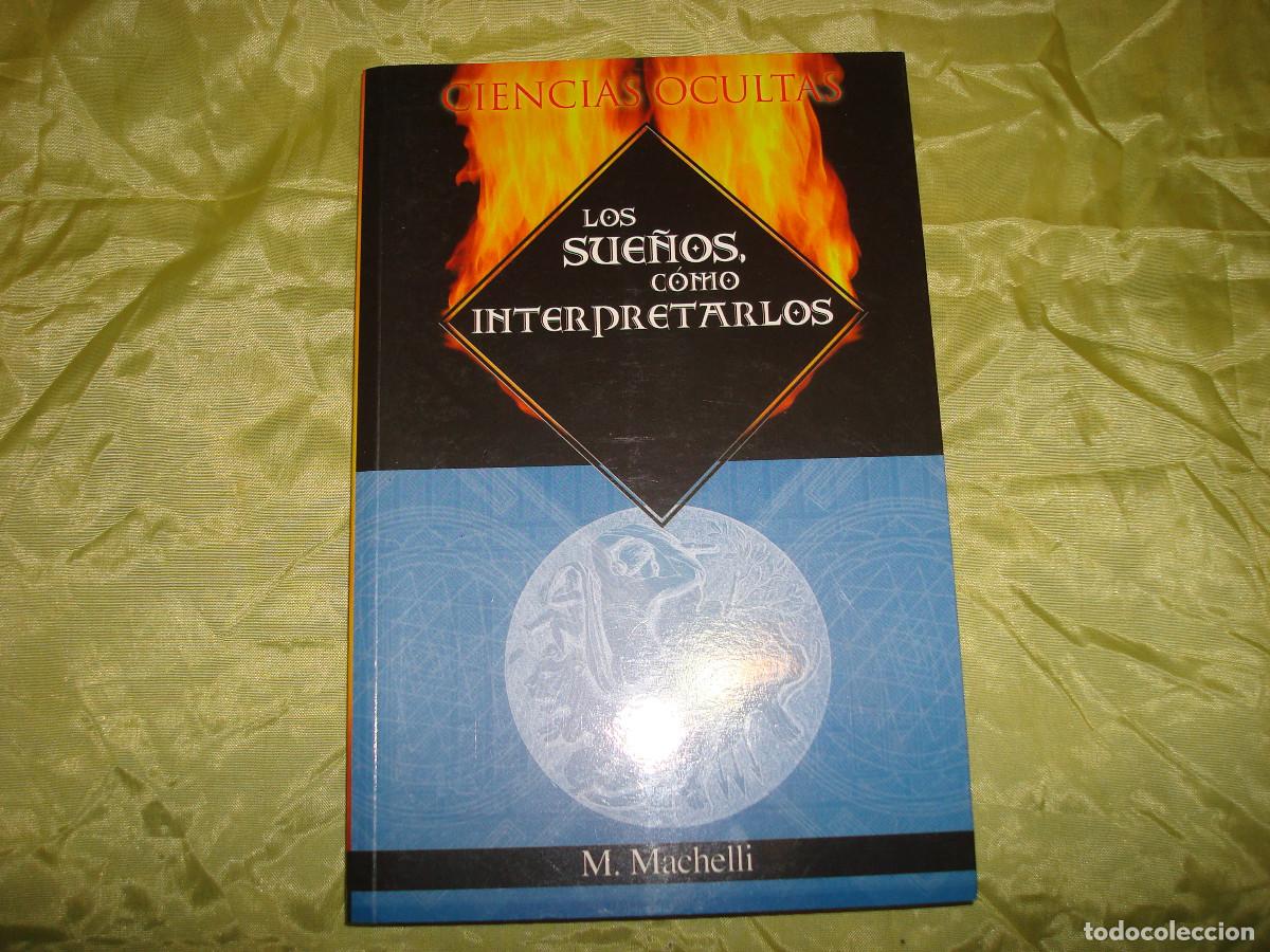 Libros de segunda mano: CIENCIAS OCULTAS : LOS SUE&Ntilde;OS, COMO INTERPRETARLOS. M. MACHELLI. DIPEL, 2004 - Foto 1
