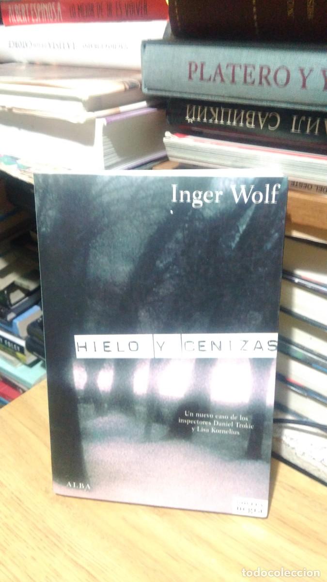 Libros de segunda mano: HIELO Y CENIZAS, INGER WOLF, ED. ALBA - Foto 1