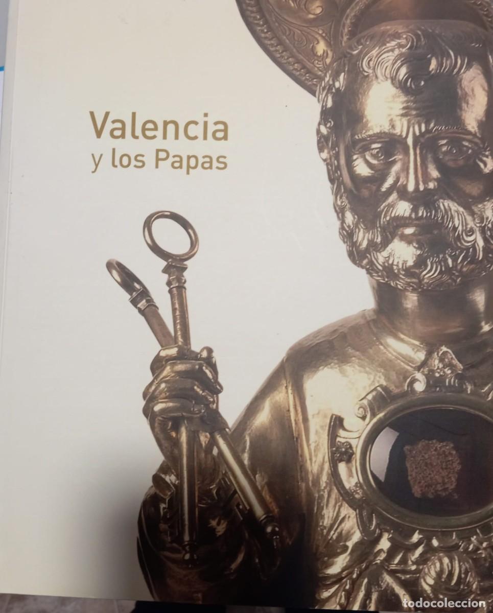 Libros de segunda mano: VALENCIA Y LOS PAPAS: CAT&Aacute;LOGO DE LA EXPOPSICI&Oacute;N DE 2006 - Foto 1