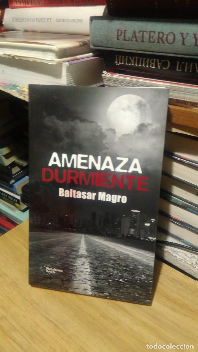 Libros de segunda mano: AMENAZA DURMIENTE, BALTASAR MAGRO, PLATAFORMA - Foto 1