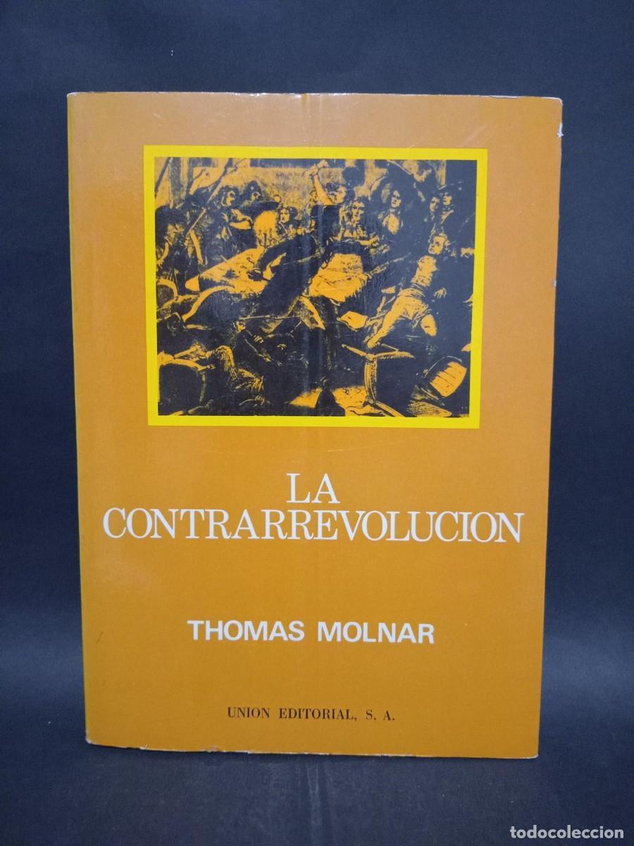 Libros de segunda mano: THOMAS MOLNAR - LA CONTRARREVOLUCION - PRIMERA EDICI&Oacute;N EN ESPA&Ntilde;OL - 1975 - Foto 1