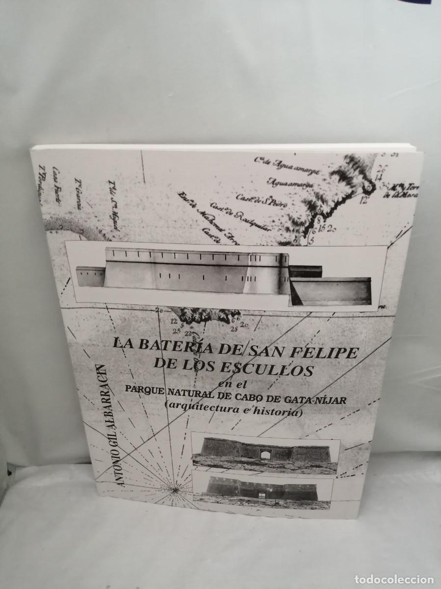 Libros de segunda mano: La bater&iacute;a de San Felipe de los Escullos en el Parque Natural de Cabo de Gata-N&iacute;jar