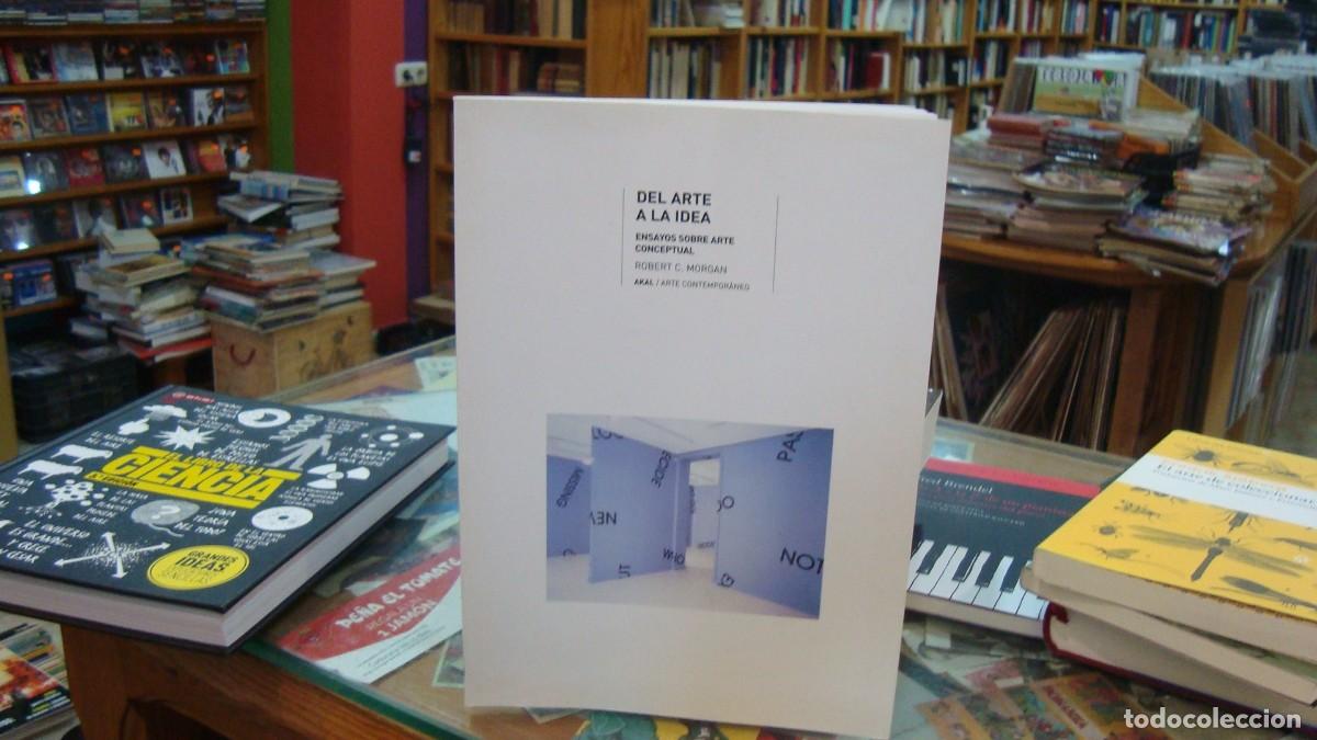 Libros de segunda mano: Del arte a la idea. - Morgan, Robert C.. - Foto 1