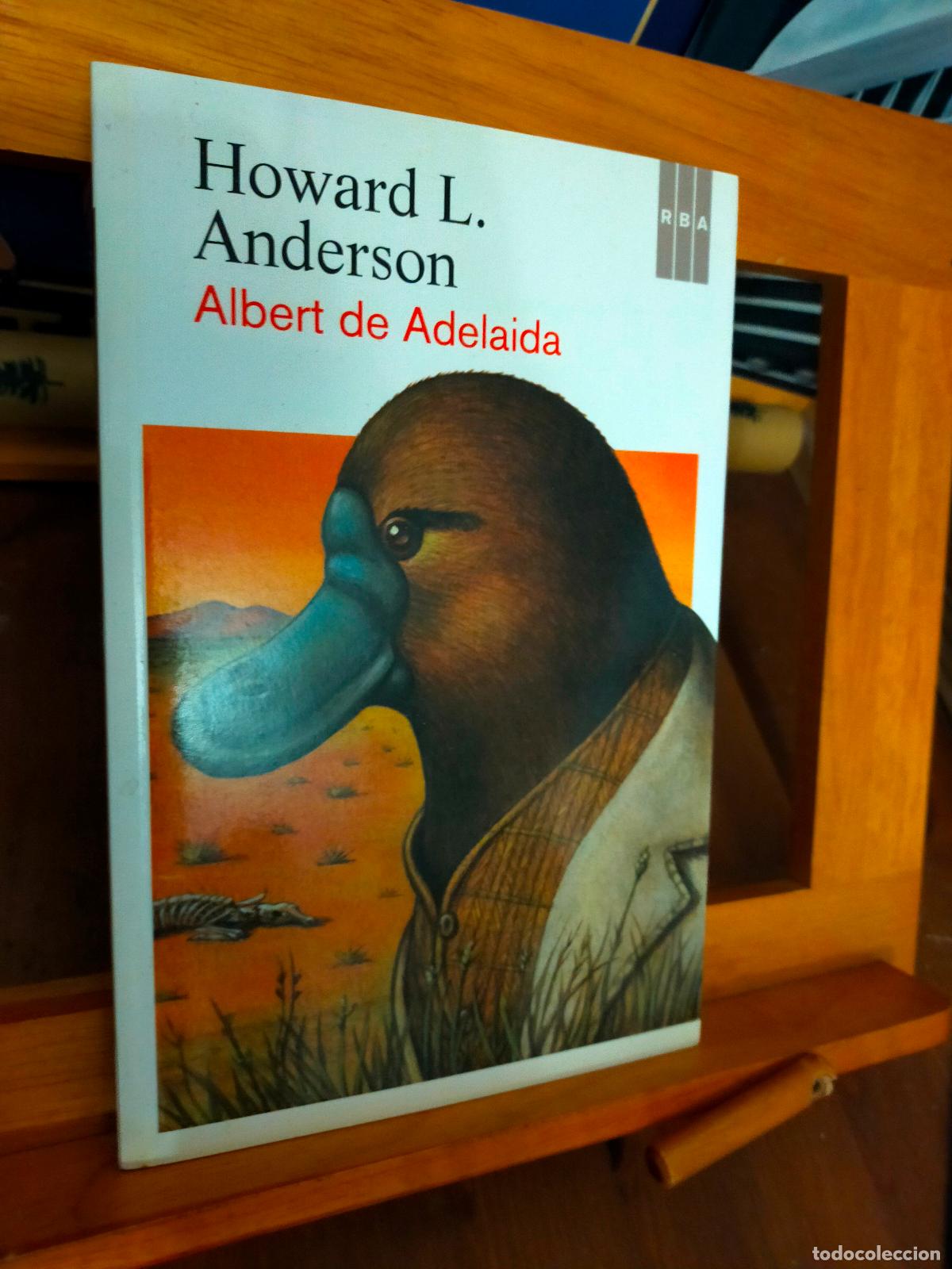 Libros de segunda mano: ALBERT DE ADELAIDA. HOWARD L. ANDERSON. EDITORIAL RBA - Foto 1