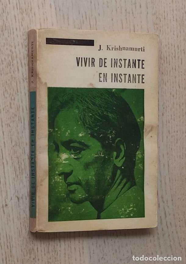 Libros de segunda mano: VIVIR DE INSTANTE EN INSTANTE - KRISHNAMURTI - Foto 1