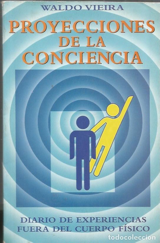 Libros de segunda mano: PROYECCIONES DE LA CONCIENCIA - WALDO VIEIRA - Foto 1