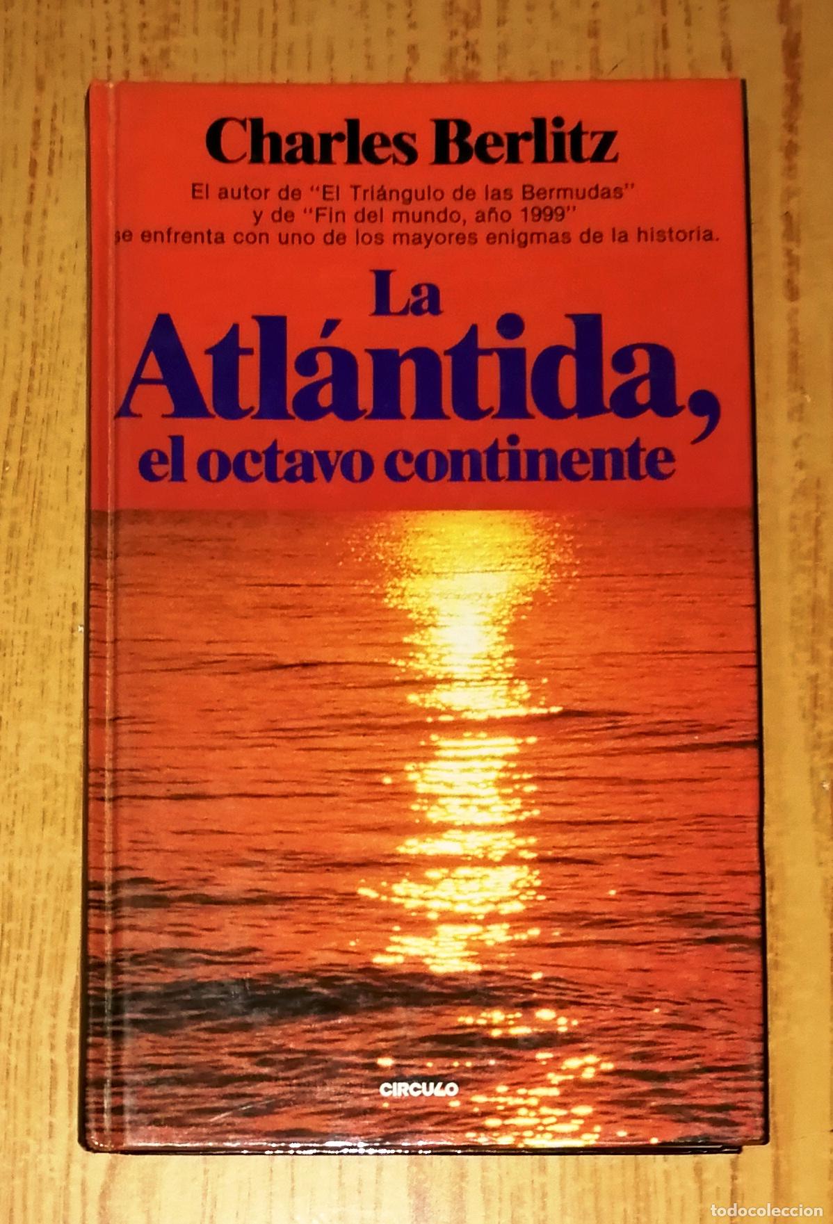 Libros de segunda mano: LA ATL&Aacute;NTIDA, el octavo continente / Charles Berlitz. - C&iacute;rculo de Lectores, 1985 - Foto 1