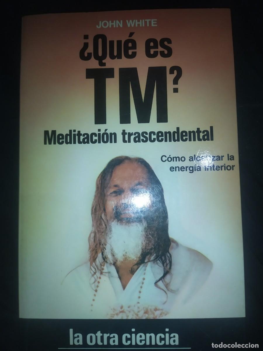 Libros de segunda mano: &iquest; Qu&eacute; es TM ? Meditaci&oacute;n trascendental. John White. - Foto 1