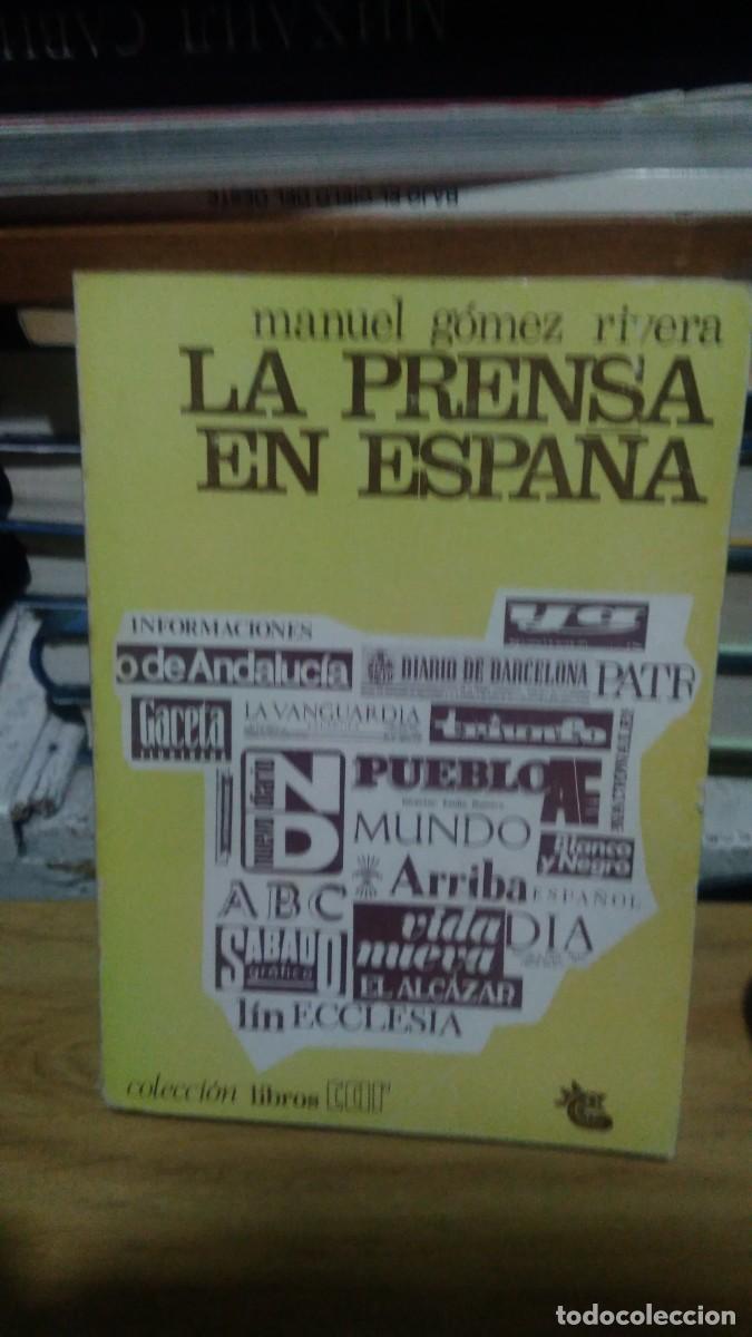 Libros de segunda mano: La prensa en espa&ntilde;a Manuel G&oacute;mez Rivera coleccion libros cai - Foto 1